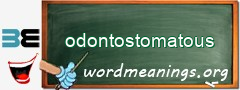 WordMeaning blackboard for odontostomatous
